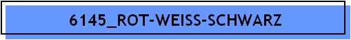 6145_ROT-WEISS-SCHWARZ