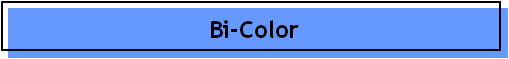 Bi-Color